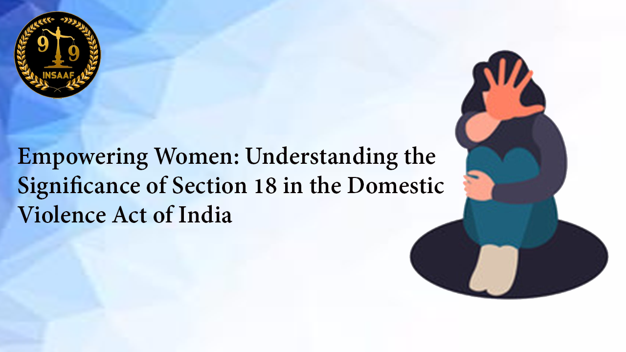 Section 18 Of Domestic Violence Act In India | Insaaf99