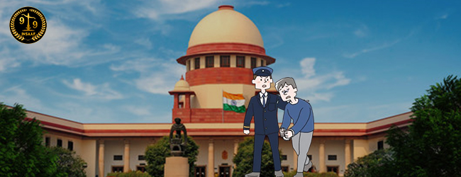  Landmark Judgement Top Court issued guidelines 