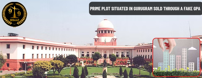 Supreme Court orders formation of a SIT to probe land scam pertaining to a prime plot situated