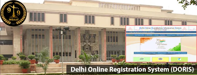 The Delhi High Court directs Delhi Government to ensure availability of  Delhi Online Registration System (DORIS), to all Sub-Registrars for preservation  of records.
