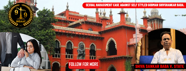 In absence of application for condonation of delay Madras High Court quashes sexual harassment case against self styled Godman Shivshankar Baba.