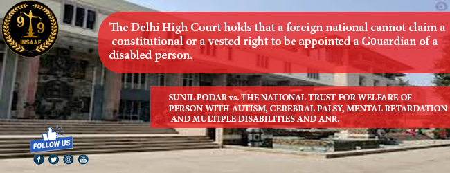Sunil Podar Vs. the National Trust for Welfare of Person with Autism, Cerebral Palsy, Mental Retardation and Multiple Disabilities and Anr.