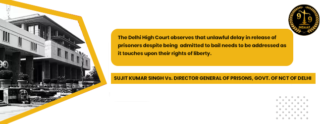 SUJIT KUMAR SINGH Vs. DIRECTOR GENERAL OF PRISONS, GOVT. OF NCT OF DELHI