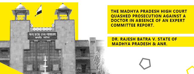 Dr. Rajesh Batra v. State of Madhya Pradesh & Anr.
