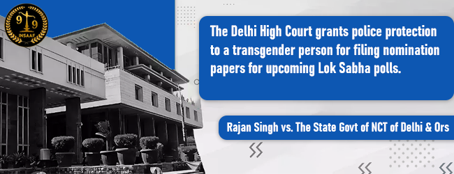 Rajan Singh vs. The State Govt of NCT of Delhi & Ors.