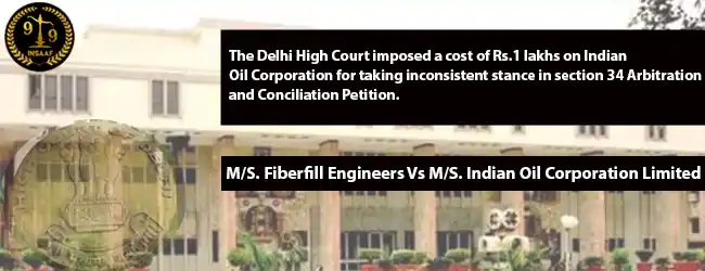 M/S. Fiberfill Engineers Vs M/S. Indian Oil Corporation Limited