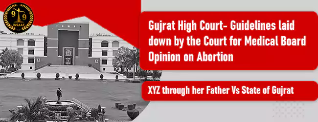 XYZ through her Father Vs State of Gujrat