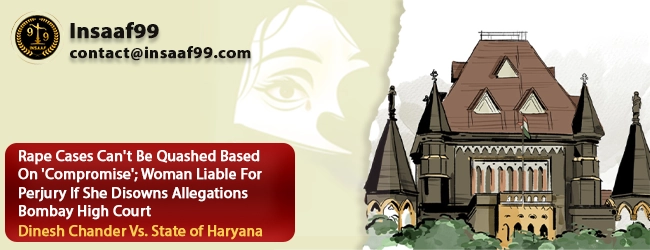 Legal Consequences of Withdrawing Rape Allegations: A Landmark Judgment