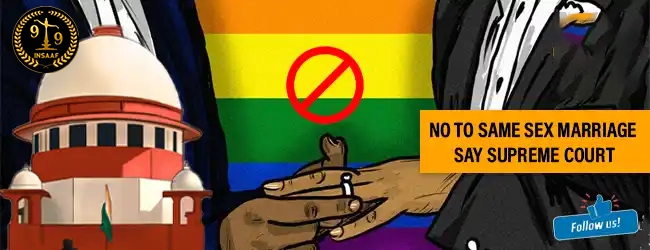 No to Same Sex Marriage say Supreme Court