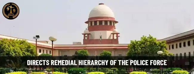 The Supreme Court directs remedial measures for Punjab Police