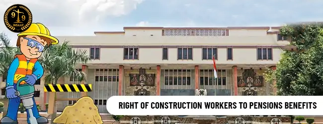  right of construction workers to pensions benefits