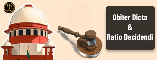  between Obiter Dicta and Ratio Decidendi