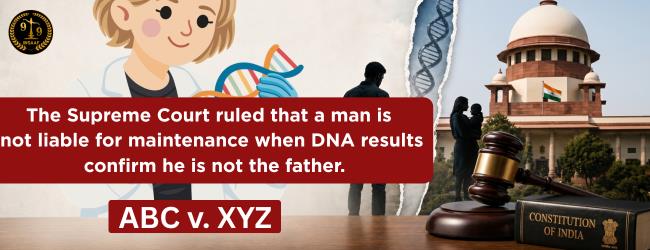 No Paternity, No Maintenance: Supreme Court Upholds DNA Results Over Marital Presumptions
